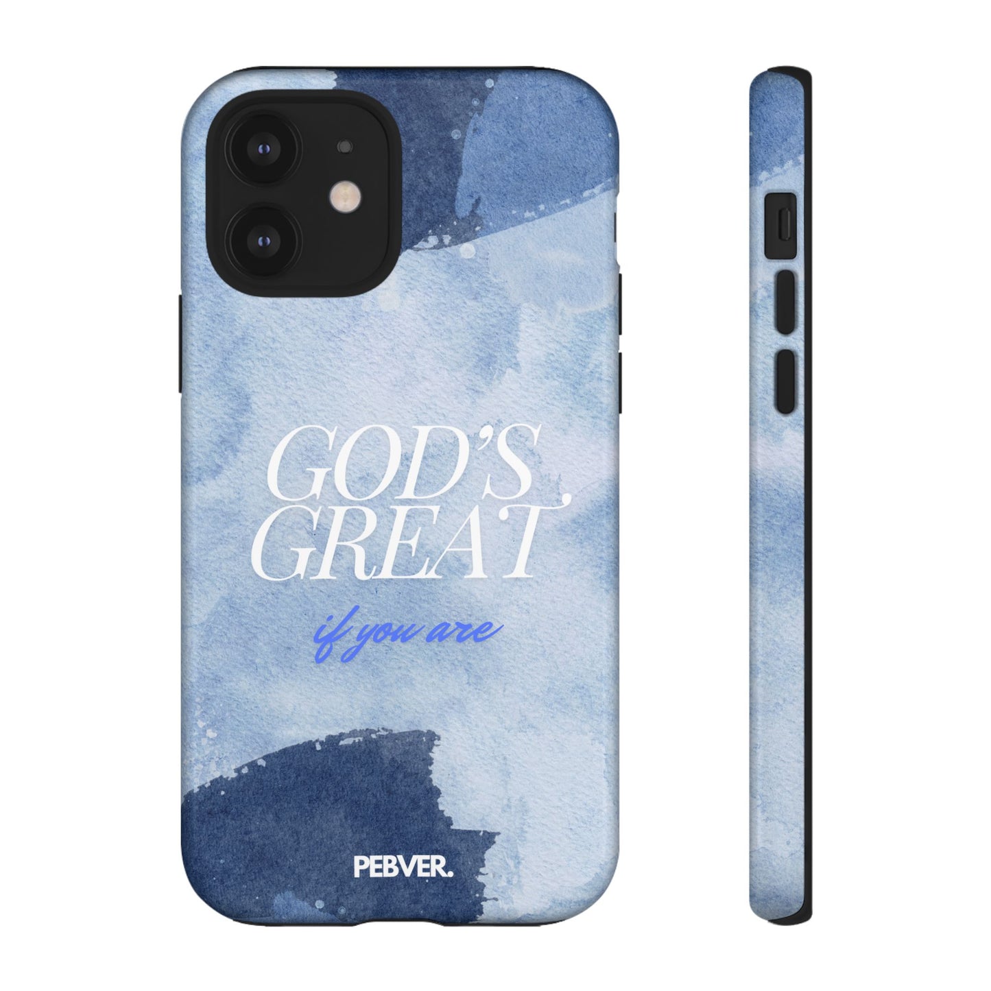 God's Great | Phone Case Phone Case PEBVER. iPhone 12 Glossy