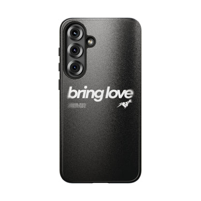 Bring Love Phone Case