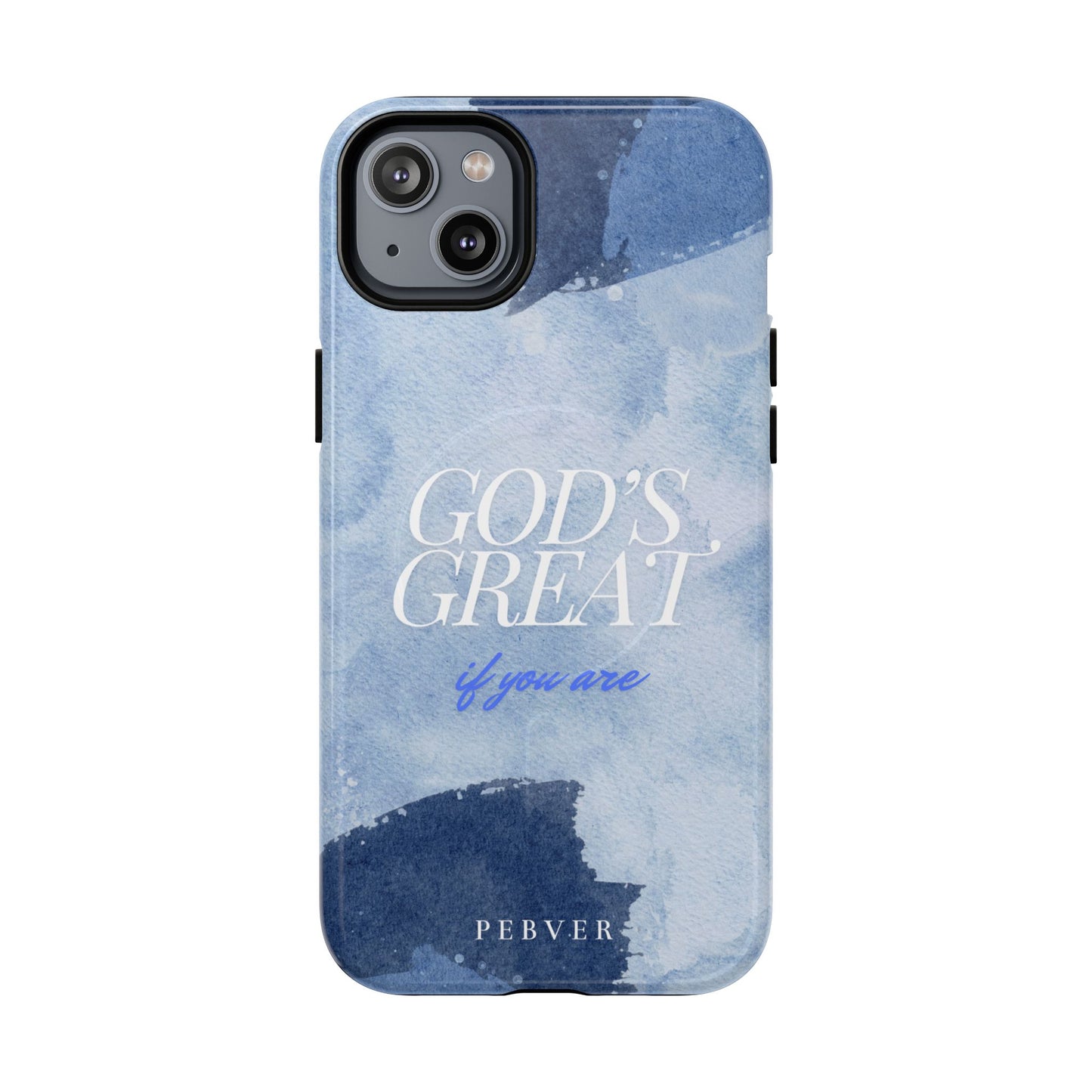 God's Great | MagSafe Phone Case PEBVER. iPhone 14 Plus Glossy