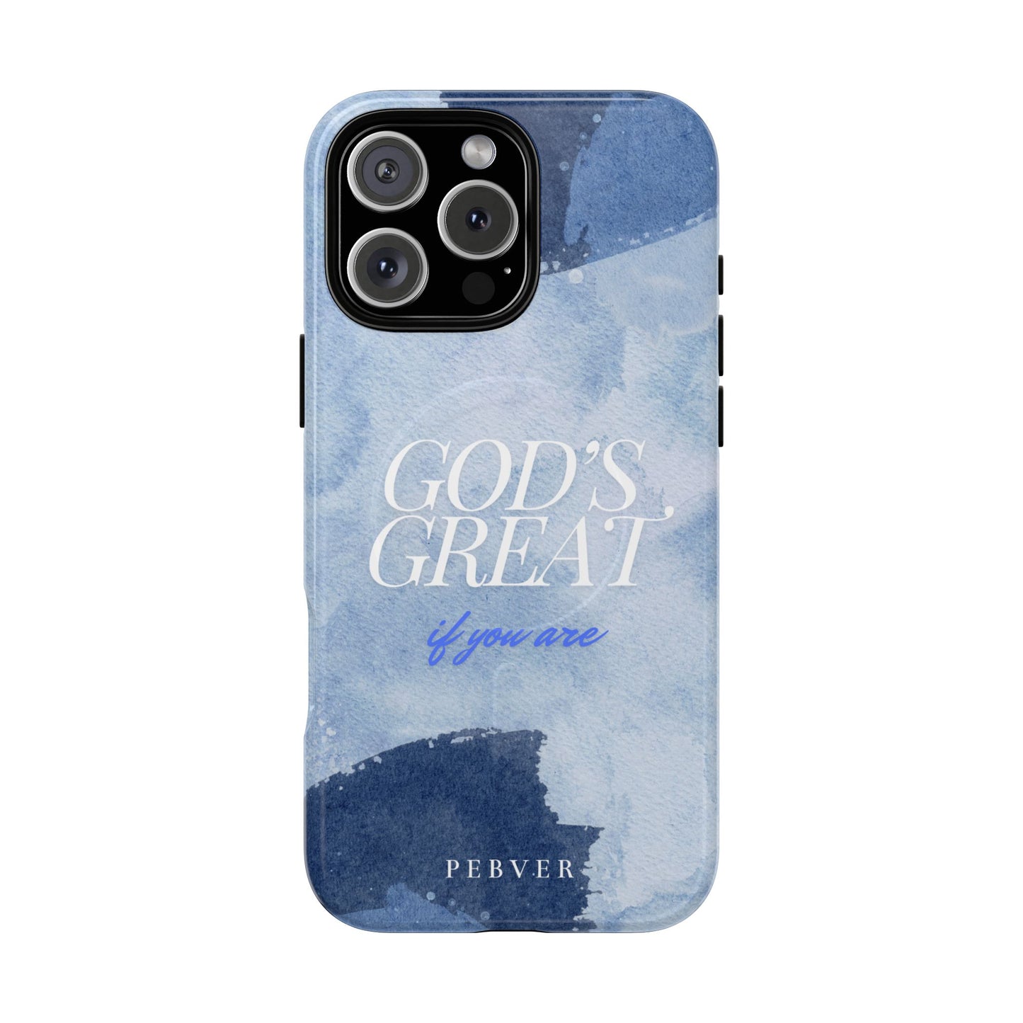 God's Great | MagSafe Phone Case PEBVER. iPhone 16 Pro Max Glossy