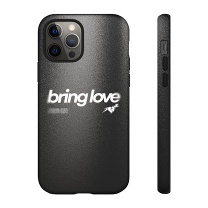 Bring Love Phone Case