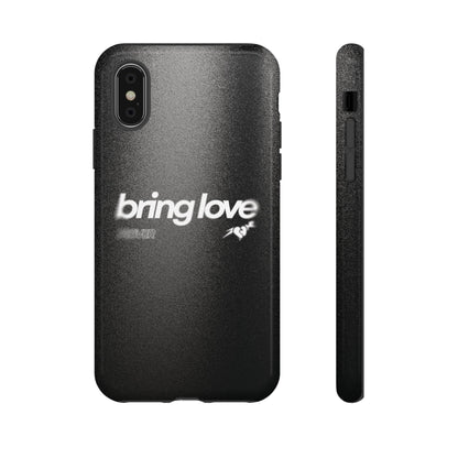Bring Love Phone Case