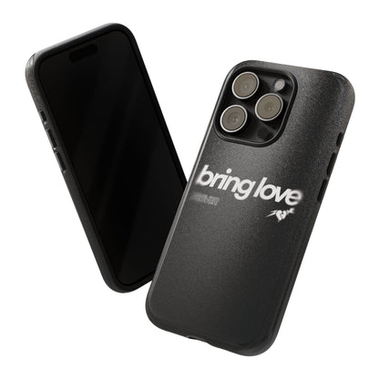 Bring Love Phone Case