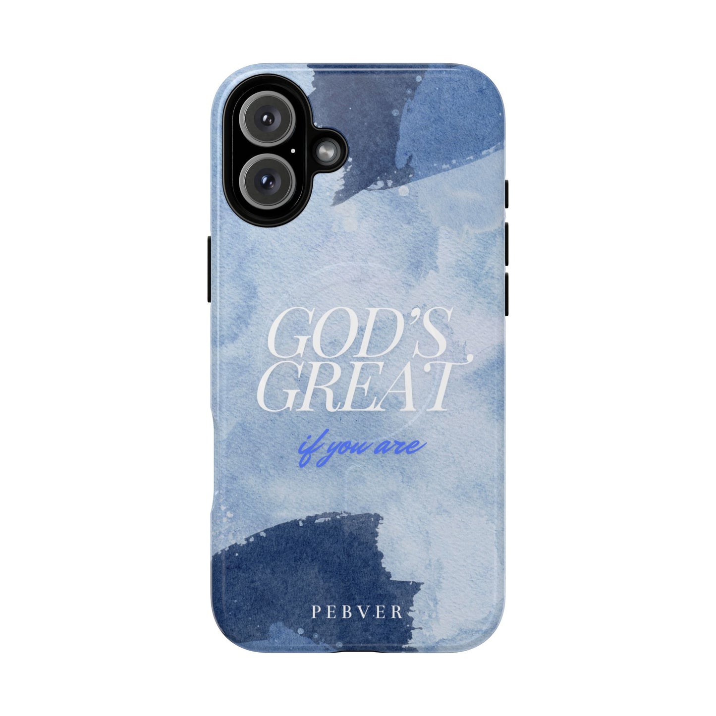 God's Great | MagSafe Phone Case PEBVER. iPhone 16 Plus Glossy