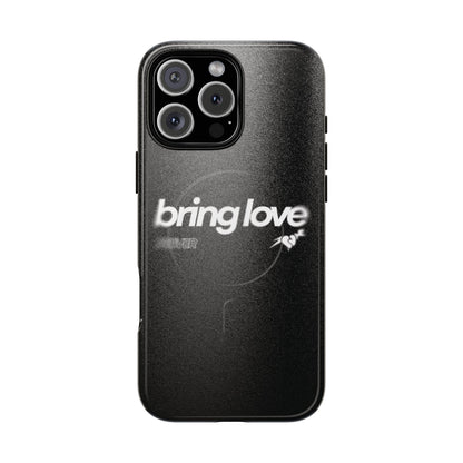 Bring Love MagSafe