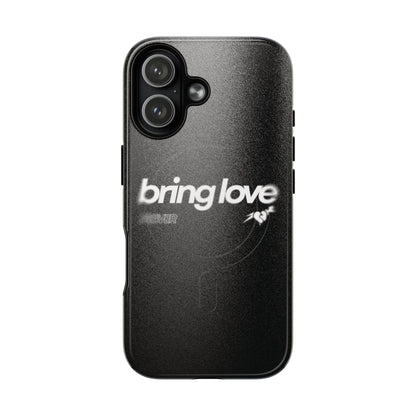 Bring Love MagSafe