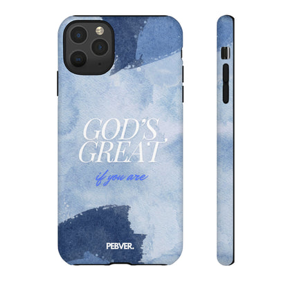 God's Great | Phone Case Phone Case PEBVER.