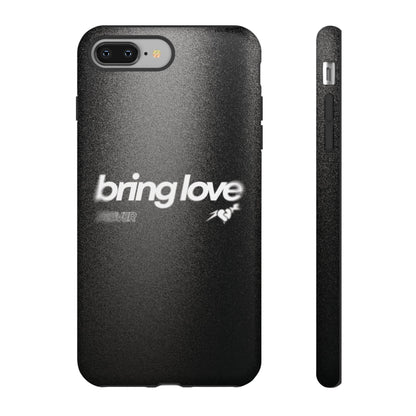 Bring Love Phone Case