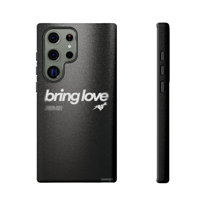 Bring Love Phone Case