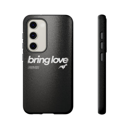 Bring Love Phone Case