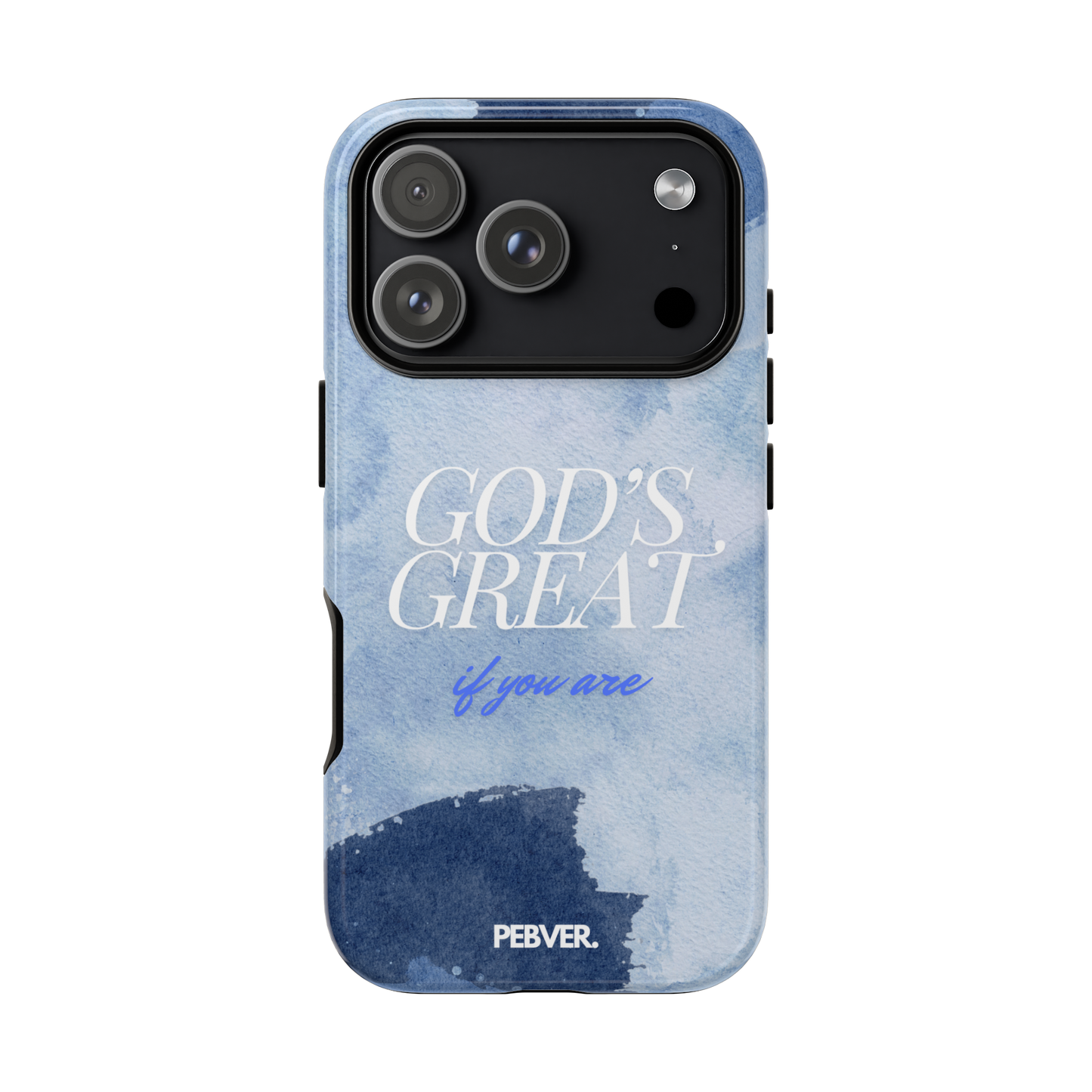 God's Great | Phone Case Phone Case PEBVER.