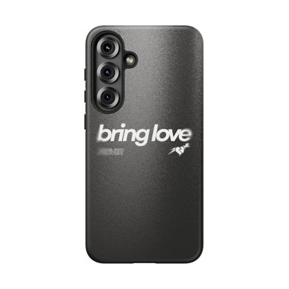 Bring Love Phone Case