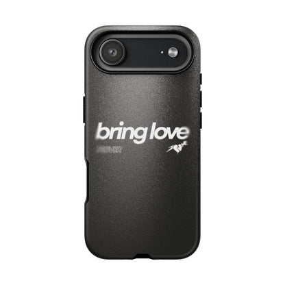 Bring Love Phone Case