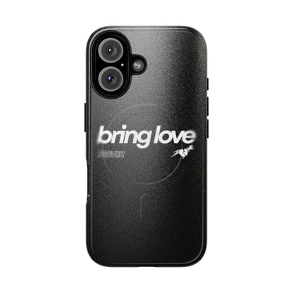 Bring Love MagSafe
