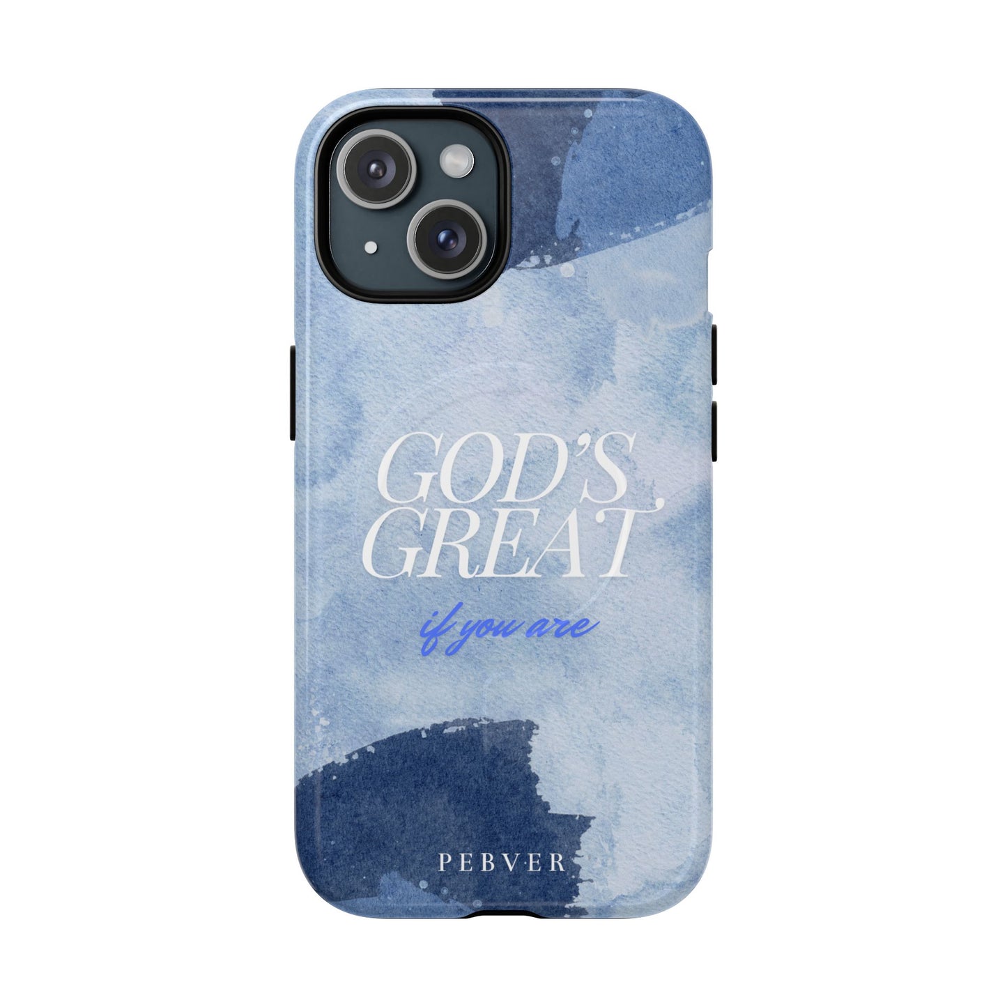 God's Great | MagSafe Phone Case PEBVER. iPhone 15 Glossy