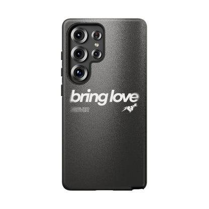 Bring Love Phone Case
