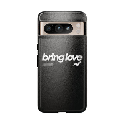 Bring Love Phone Case