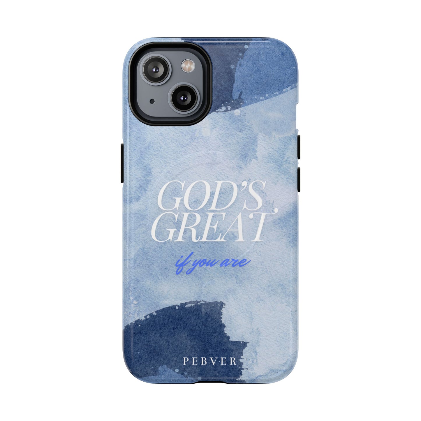 God's Great | MagSafe Phone Case PEBVER. iPhone 14 Glossy
