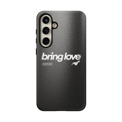 Bring Love Phone Case