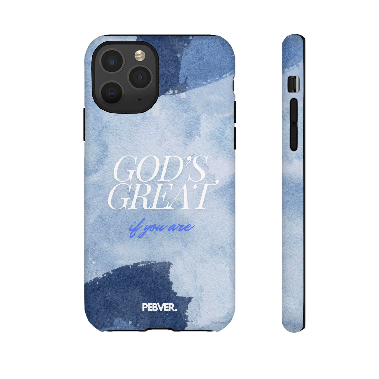 God's Great | Phone Case Phone Case PEBVER.
